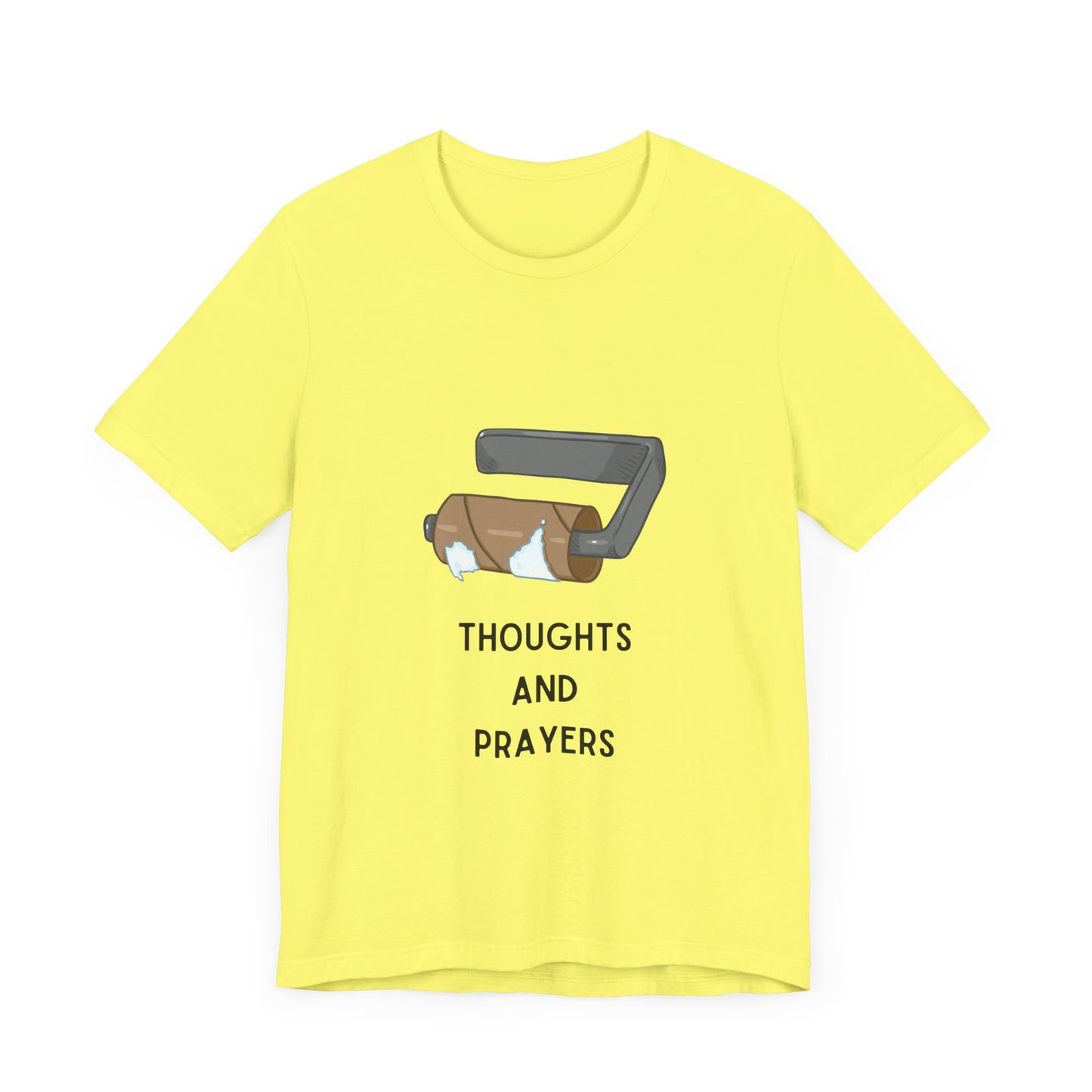 Thoughts and Prayers – Out of Toilet Paper - T-Shirt