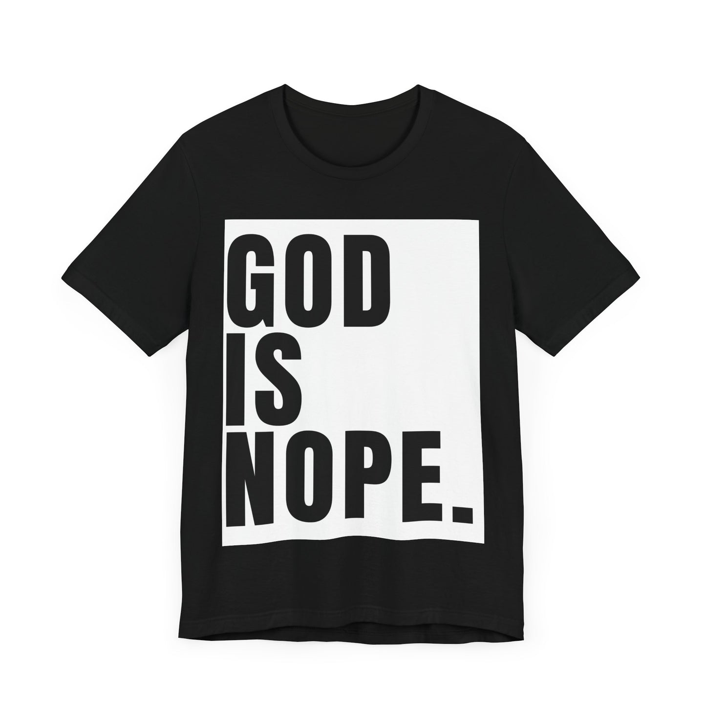 God Is Nope T-Shirt