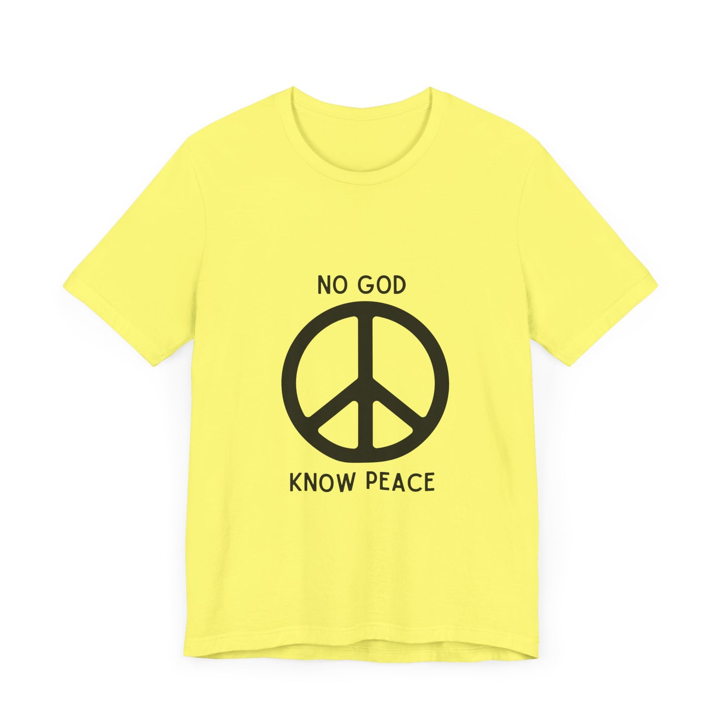 No God, Know Peace - Peace Symbol - T-Shirt