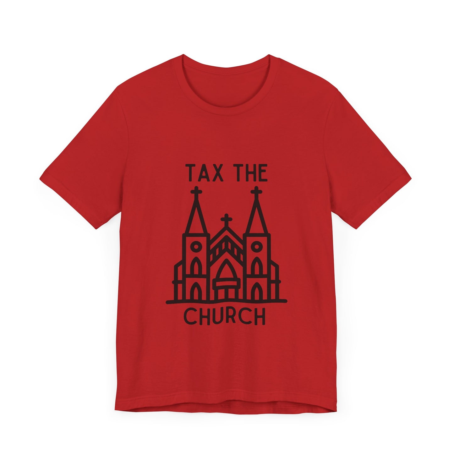 Tax The Church - T-Shirt