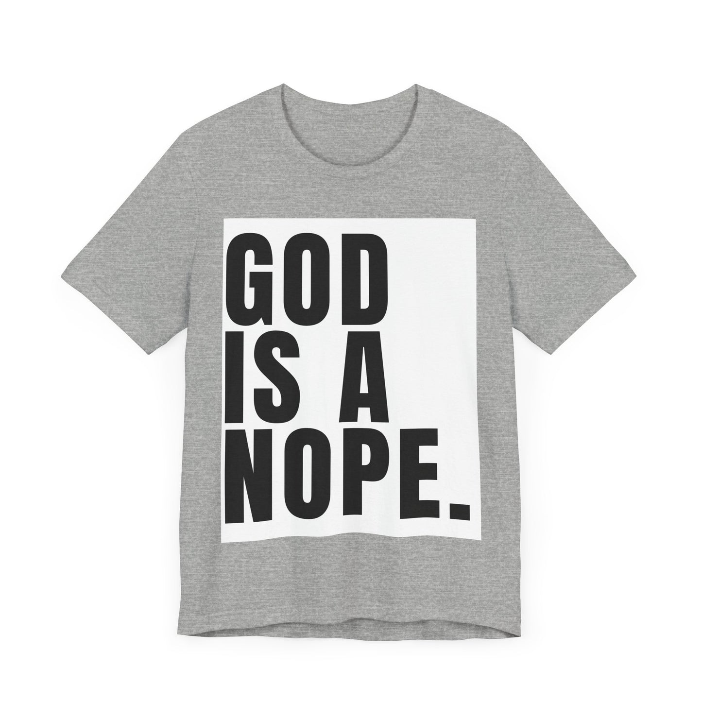 God Is A Nope T-Shirt