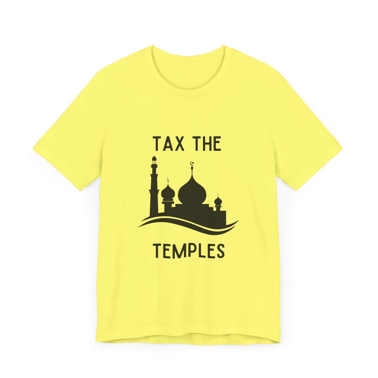 Tax The Temples - T-Shirt