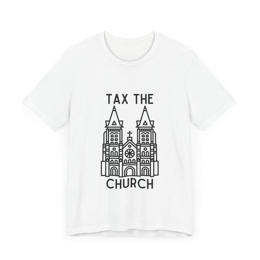 Tax The Church 2.0 - T-Shirt