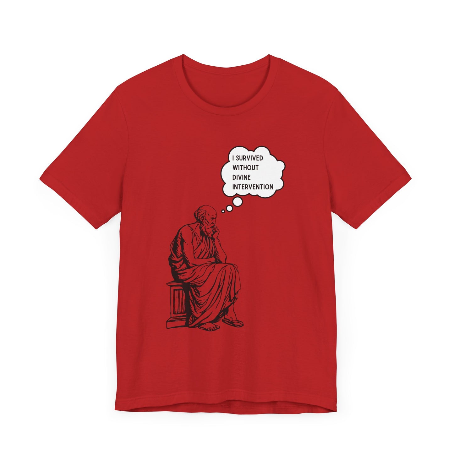 Philosopher Surviving Without Divine Intervention T-Shirt