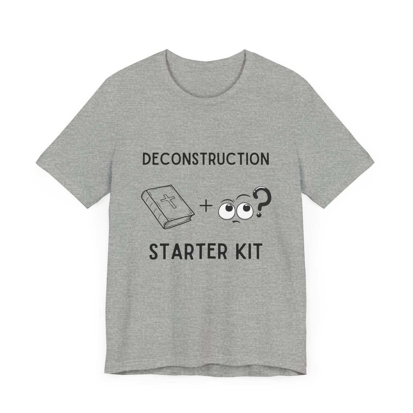 Deconstruction Starter Kit – Bible + Questions - T-Shirt