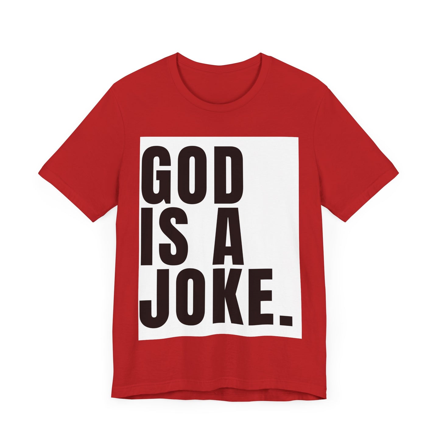 God Is A Joke T-Shirt