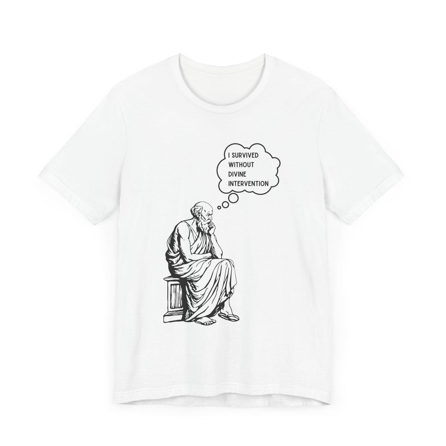 Philosopher Surviving Without Divine Intervention T-Shirt