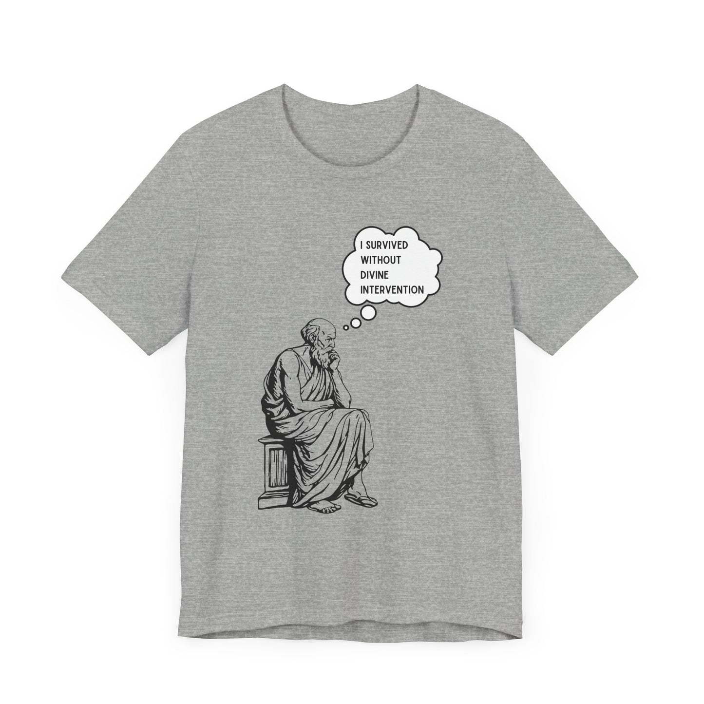 Philosopher Surviving Without Divine Intervention T-Shirt