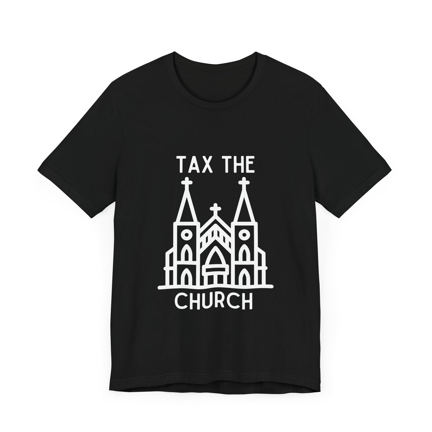 Tax The Church - T-Shirt