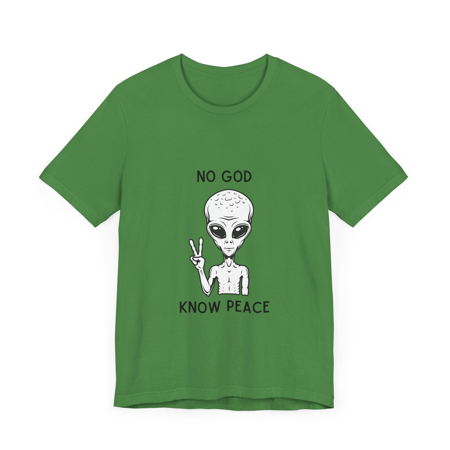 No God, Know Peace - Peaceful Alien - T-Shirt