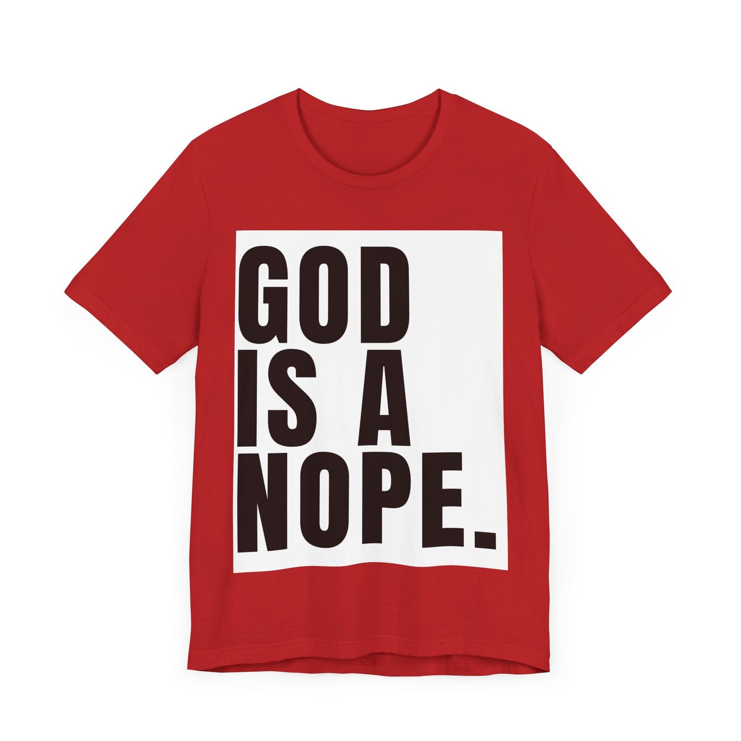 God Is A Nope T-Shirt