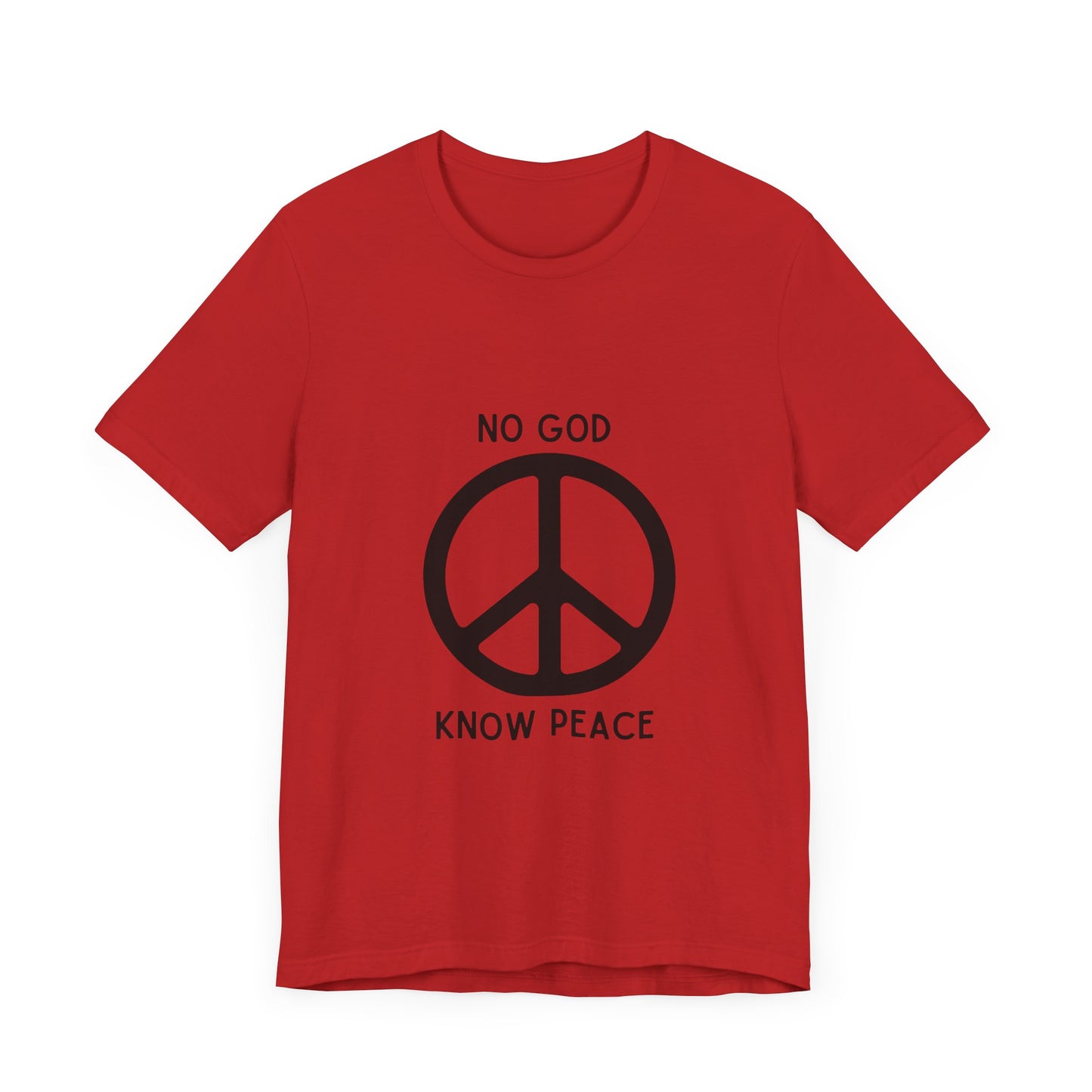 No God, Know Peace - Peace Symbol - T-Shirt