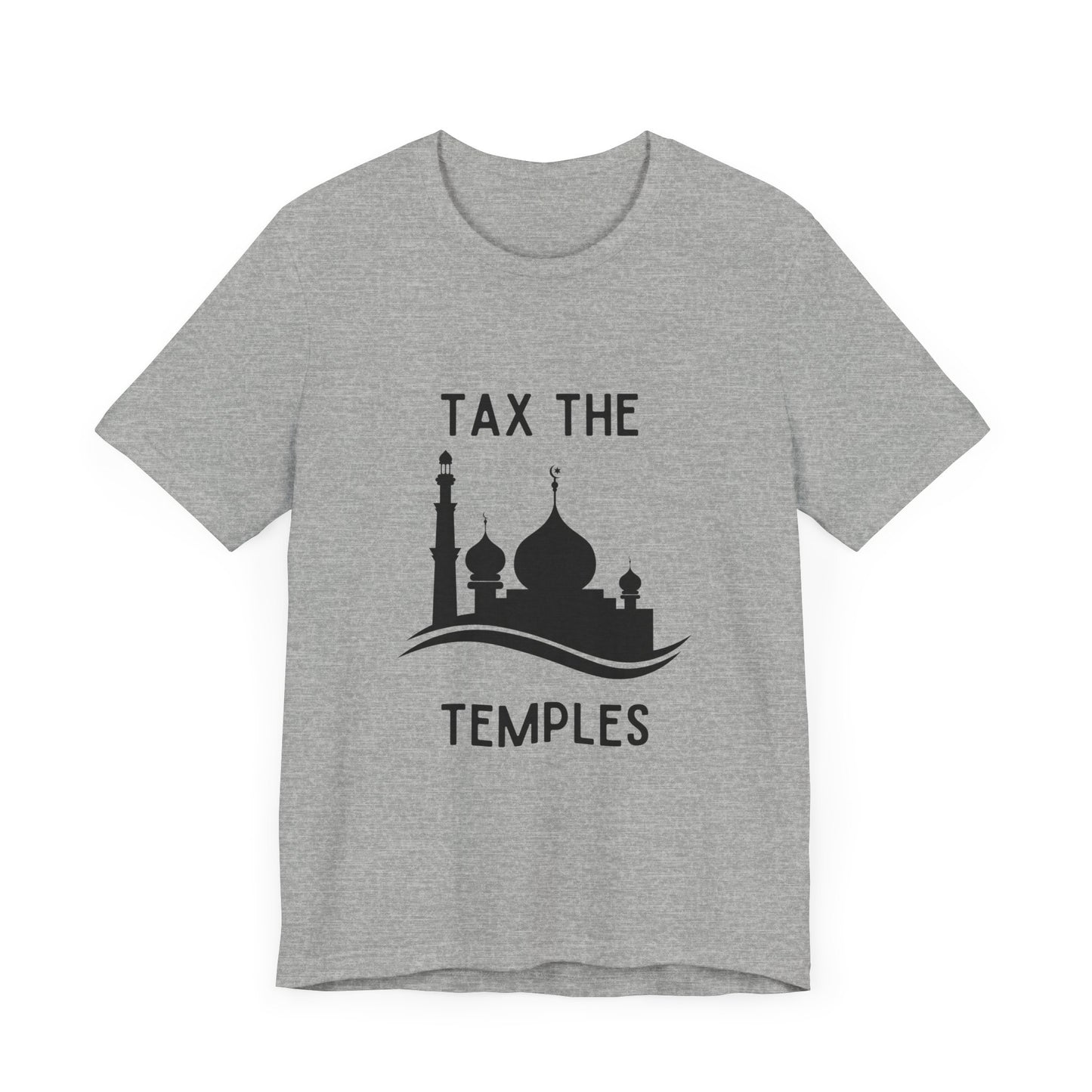 Tax The Temples - T-Shirt