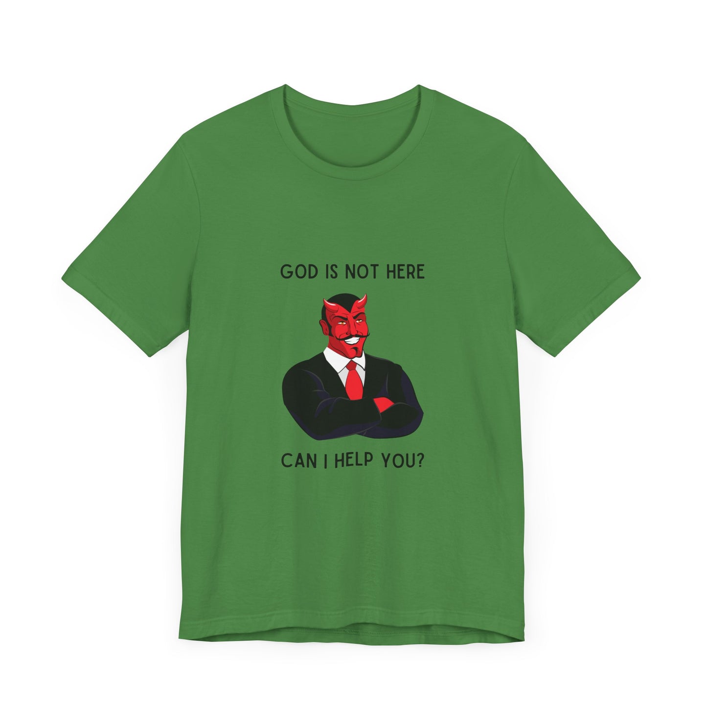 God Is Not Here: Can I Help You T-Shirt - Sleek Devil