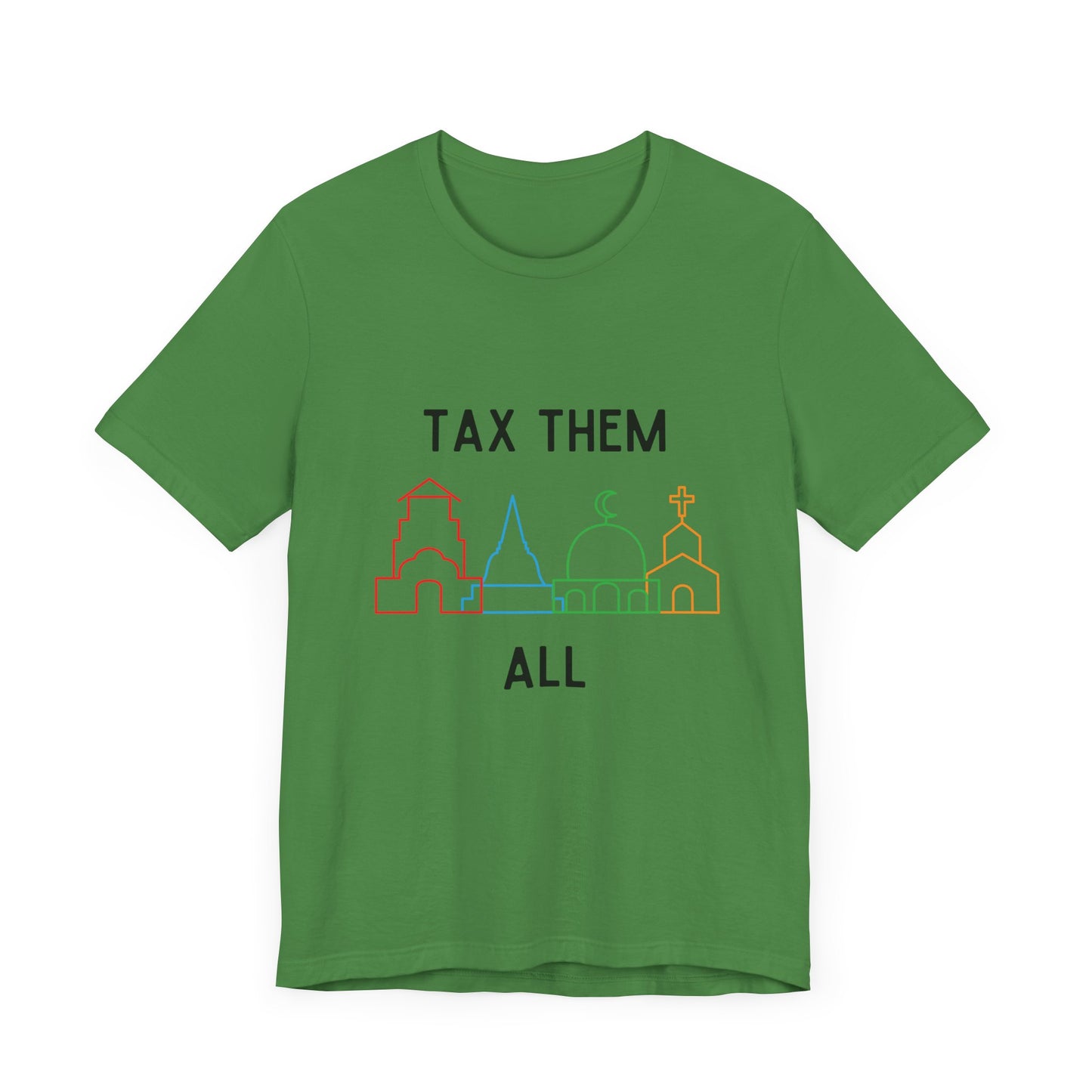 Tax Religions – All of Them - T-Shirt