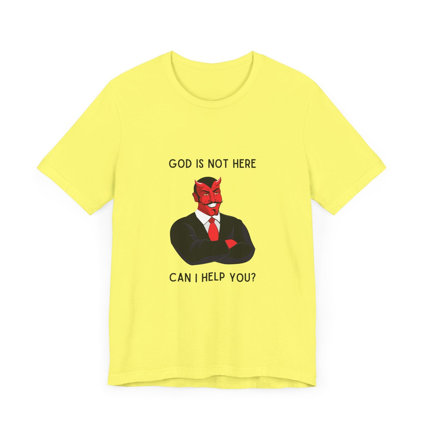 God Is Not Here: Can I Help You T-Shirt - Sleek Devil