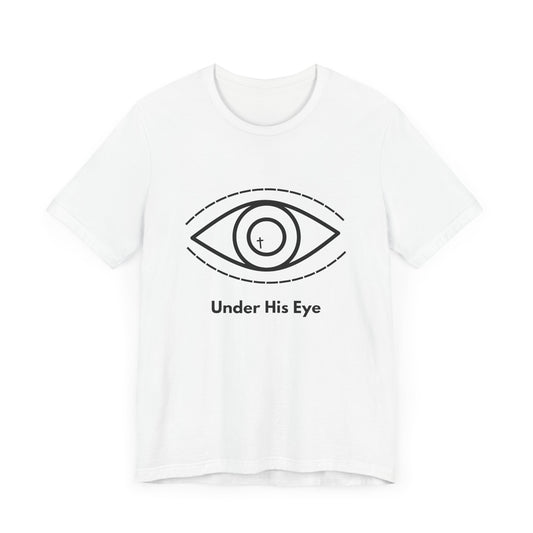 Under His Eye 3.0 - T-Shirt