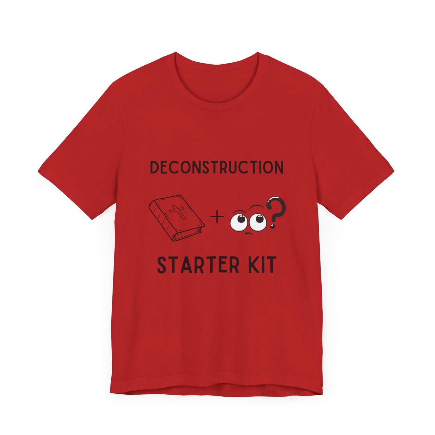 Deconstruction Starter Kit – Bible + Questions - T-Shirt