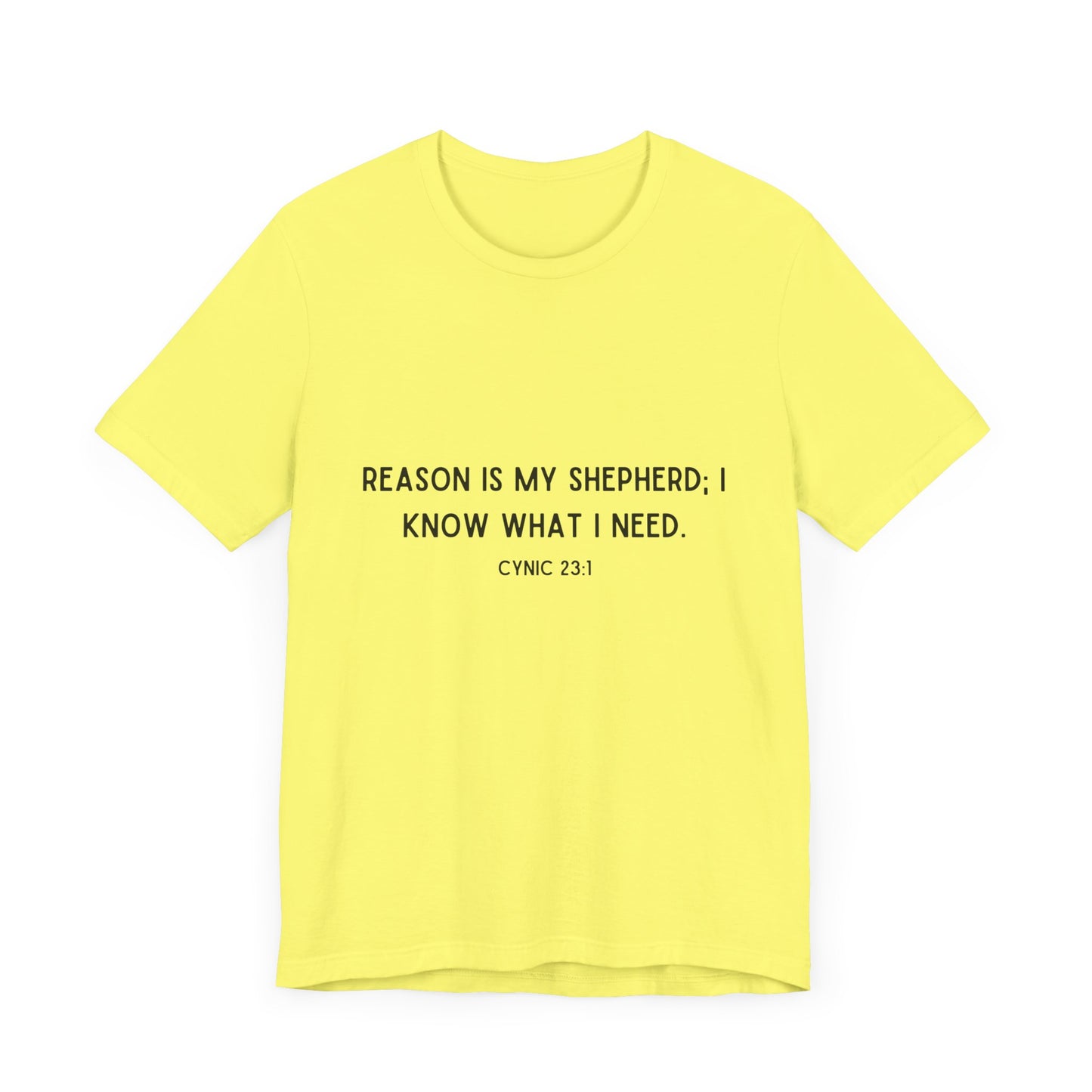 Inspirational Unisex Tee - 'Reason is My Shepherd; I Know What I Need' - Motivational Short Sleeve Shirt