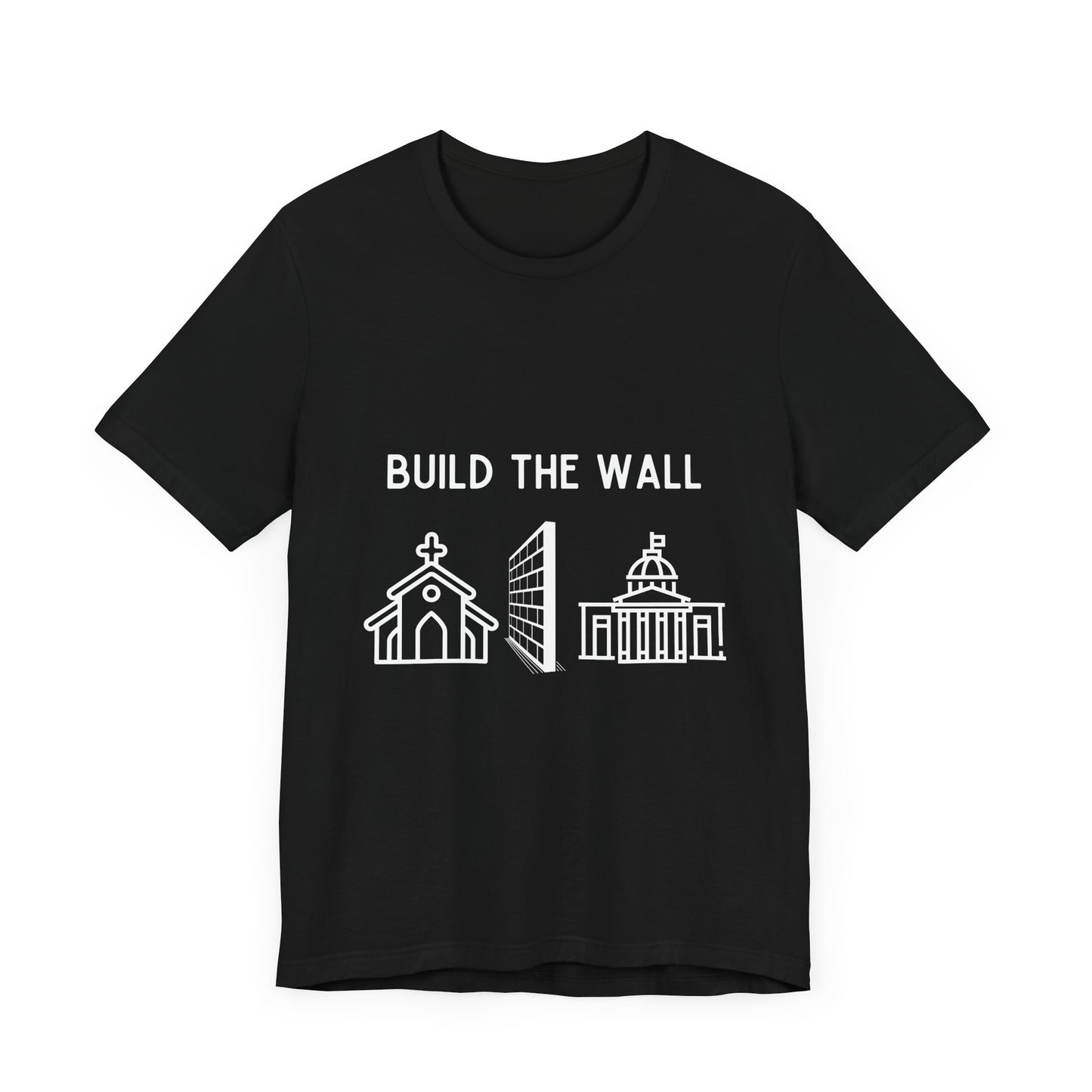 Build The Wall - T-Shirt