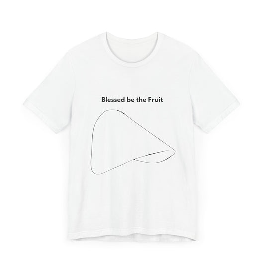 Blessed be the Fruit - T-Shirt