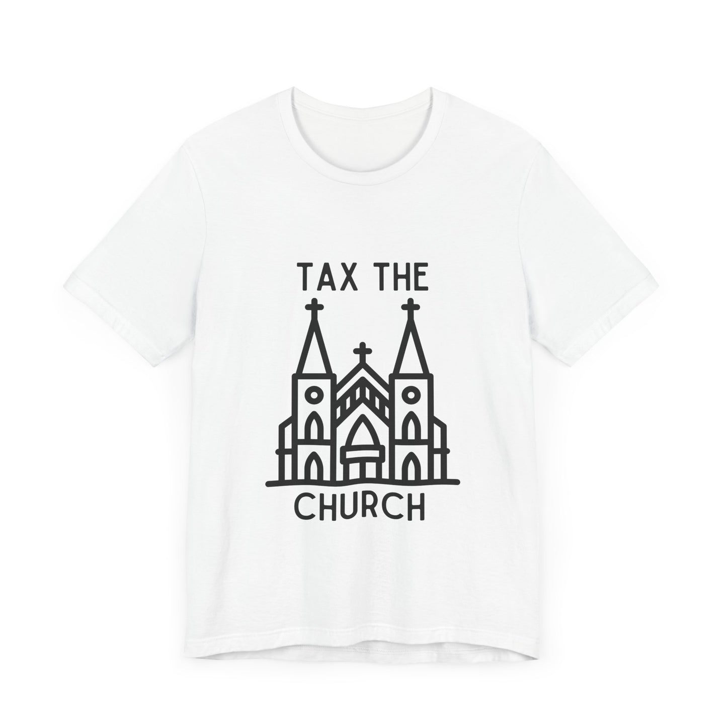 Tax The Church - T-Shirt