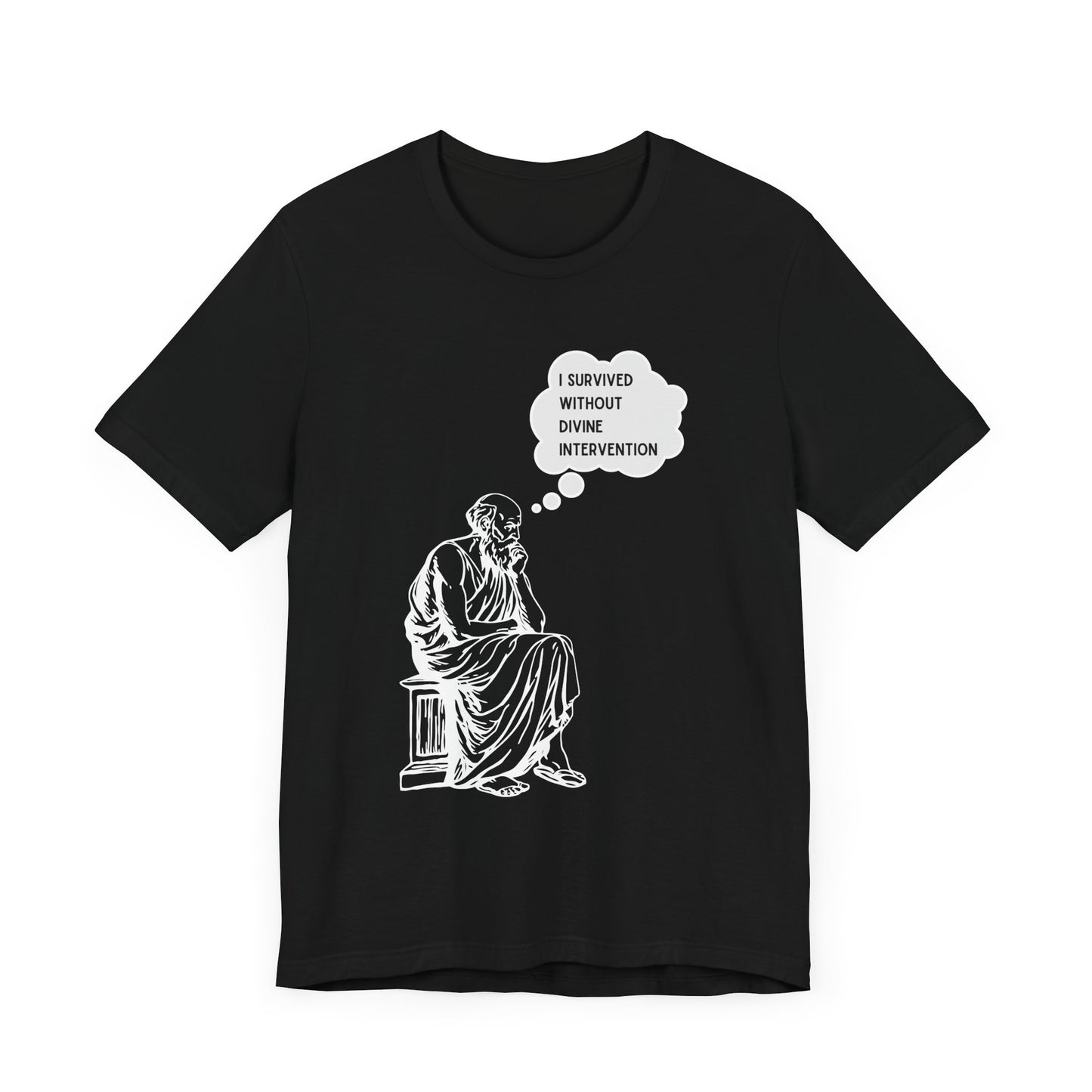 Philosopher Surviving Without Divine Intervention T-Shirt