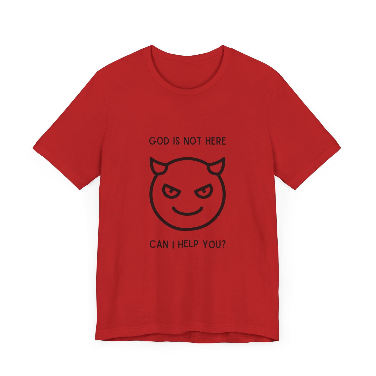 God Is Not Here: Can I Help You T-Shirt - Devious Smiley Devil