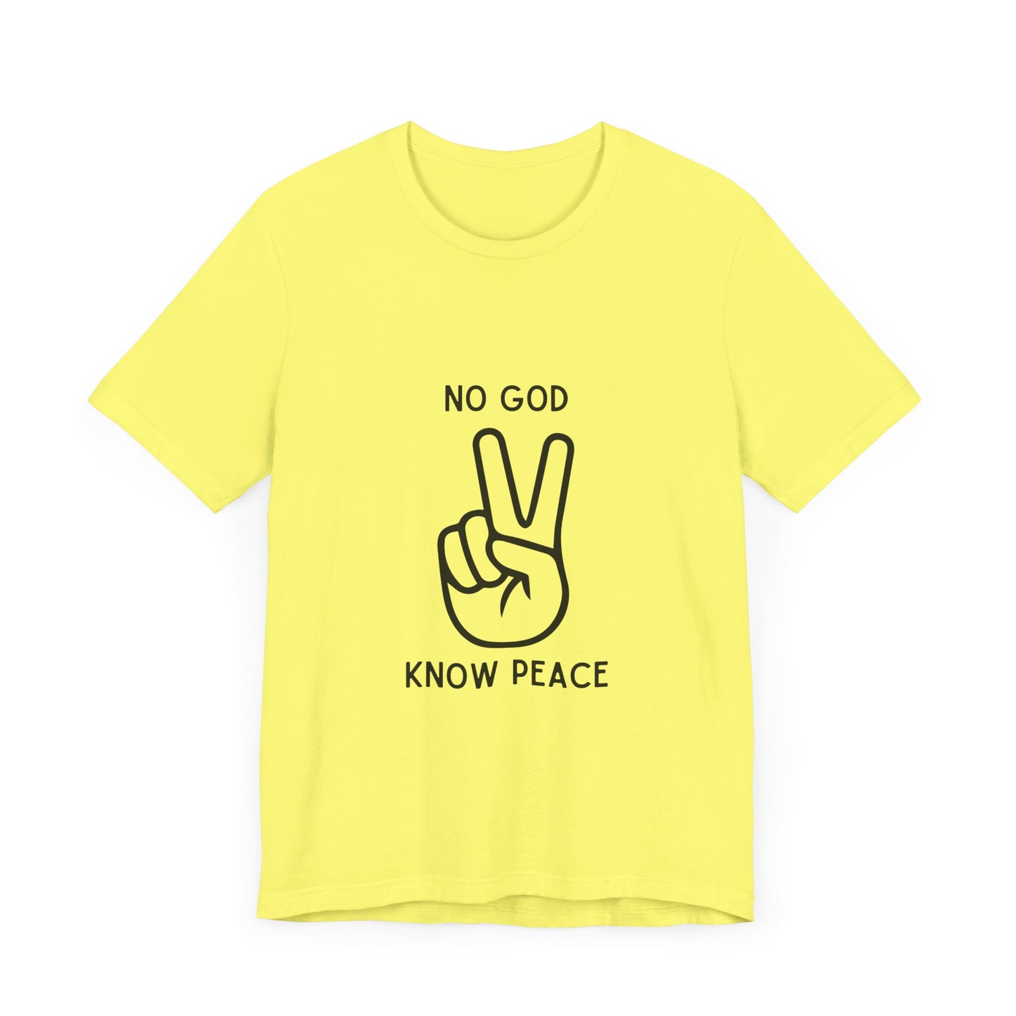 No God, Know Peace - Victory Peace Symbol - T-Shirt