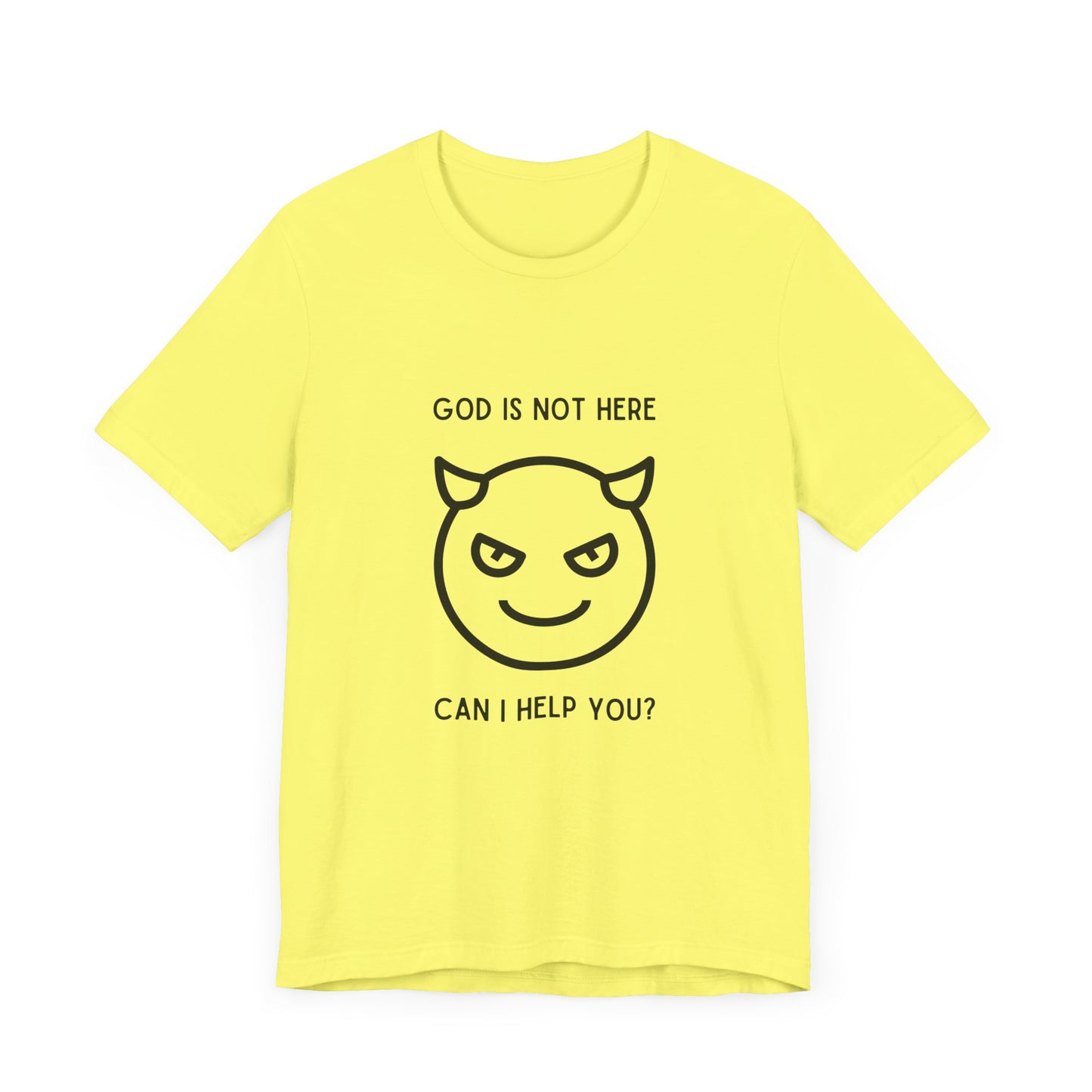 God Is Not Here: Can I Help You T-Shirt - Devious Smiley Devil