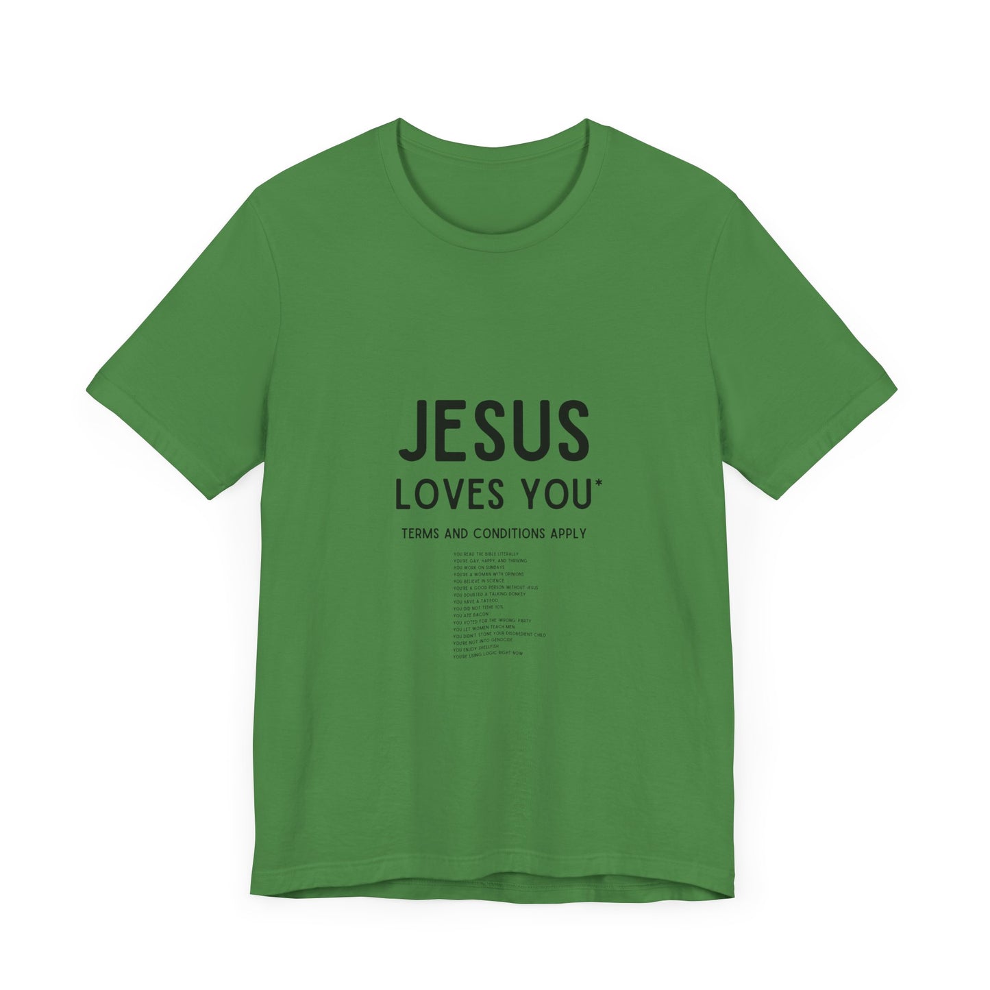 Jesus Loves You: Terms and Conditions Apply T-Shirt - With Terms