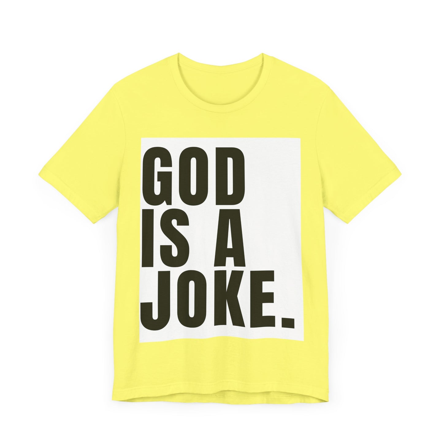 God Is A Joke T-Shirt