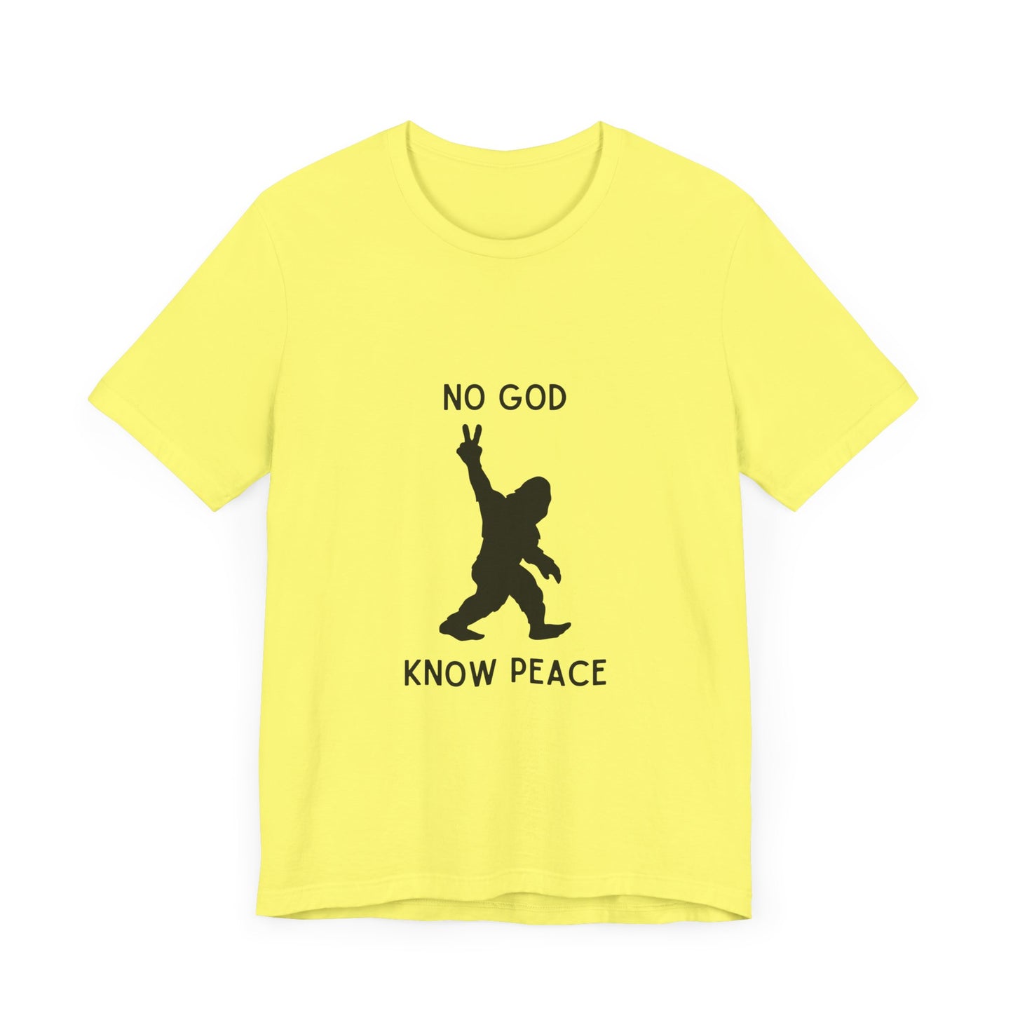 No God, Know Peace – Peaceful Sasquatch - T-Shirt